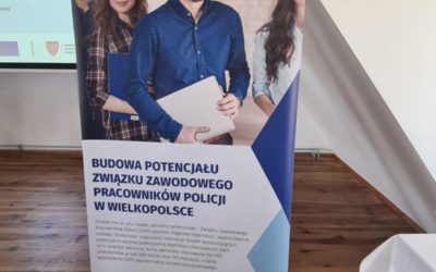 Inauguracja Projektu „Budowa Potencjału Związków Zawodowych Pracowników Policji w Wielkopolsce